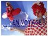 En voyage ! - La Comédie de Nîmes