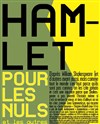 Hamlet (pour les nuls et les autres) - Théâtre en Miettes