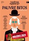 Pauvre Bitos - Théâtre Hébertot