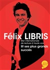Félix Libris lit ses plus grands succès - Centre de la voix