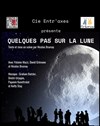 Quelques pas sur la lune - Théâtre Métro Ateliers