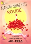 Blanche Neige voit rouge - Alhambra - Petite Salle