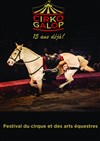 Cirko Galop : Festival du Cirque et des Arts Équestres - Chapiteau Cheval Art Action