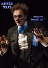 Mister Jules, magicien malgré lui ! - Théâtre Instant T