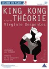 King Kong Théorie - Théâtre La Jonquière