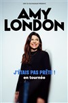 Amy London dans J'étais pas prête ! - Comédie des Volcans
