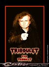 Pierre Triboulet dans Triboulet par Triboulet - La Cantada ll