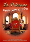 La Princesse pète un câble - Théâtre de verdure