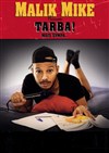 Malik Mike dans Tarba ! Mais sympa - Dikkenek Comedy Bar