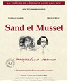 Sand et Musset : Correspondance Amoureuse - Théâtre de l'Ile Saint-Louis Paul Rey
