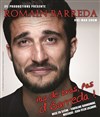 Romain Barreda dans Pas de Bras, pas d'Barreda ! - Théâtre Daudet