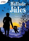 La Ballade de Jules - Théâtre du Grand Pavois