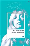 Jodyline Gallavardin : Lost Paradises - La Scala Provence - salle 200