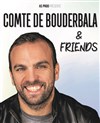 Le Comte de Bouderbala & friends - Le République - Grande Salle