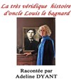 La très véridique histoire d'Oncle Louis le Bagnard - Théâtre Le Cours H.
