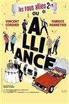 Les Fous Alliés dans Alliance(s) - Théâtre des Brunes