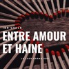 Entre amour et haine - Théâtre Première Loge