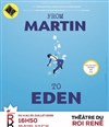 From Martin to Eden - Théâtre du Roi René - Cour de la Reine