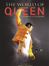 The World of Queen | Montélimar - Palais des congrès Charles Aznavour