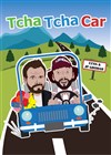 Tcha Tcha Car - La Comédie de Metz
