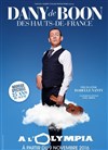 Dany Boon dans Dany De Boon des hauts-de-France - L'Olympia