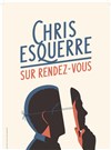 Chris Esquerre dans Sur rendez-vous - Théâtre des Mazades