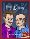 100% Hugh & Olivier - Improvidence Avignon
