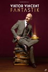 Viktor Vincent dans Fantastik - Casino Barriere Enghien