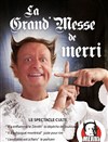 Merri dans La grand' messe - Théâtre du Grand Pavois