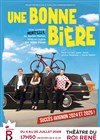 Une bonne bière - Théâtre du Roi René - Salle de la Reine