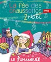La fée des chaussettes 2... Noël - Le Funambule Montmartre