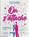 On s'attache - Théâtre Jean Bart