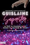 Guislaine Superstar - Théâtre à l'Ouest Caen