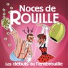 Noces de Rouille : les débuts de l'embrouille - La Comédie de Metz