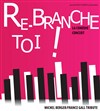 Rebranche-toi ! La comédie concert - Gymnase Alice Milliat