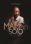 Mam' Issabré dans Mam' an Solo - Théâtre à l'Ouest