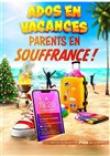 Ados en vacances, parents en souffrance ! - Le Zygo Comédie