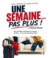 Une semaine... Pas plus! - Théâtre Nice Saleya