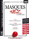 Masques et nez - Théâtre des Mathurins - Studio