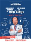 Les hommes viennent de Mars, les femmes de Vénus - Zénith de Pau