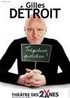 Gilles Détroit dans Trépidant quotidien ! - Théâtre des 2 Anes