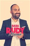 Baba Rudy dans Baba Rudy assume - Café théâtre de la Fontaine d'Argent