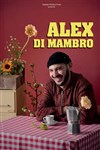 Alex Di Mambro - Comédie de Tours