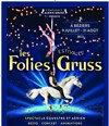 Les Folies Gruss Estivales - Les Folies Gruss - Béziers