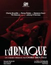L'Arnaque, un cabaret présenté par Charly Broutille - Le Zèbre de Belleville