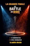La Grande Finale du Battle du Rire - Comédie de Grenoble
