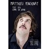 Matthieu Penchinat dans Tout seul comme un grand - Théâtre du Millénaire