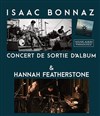 Isaac Bonnaz + 1ère partie Hannah Featherstone - La Dame de Canton
