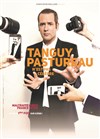Tanguy Pastureau dans Tanguy Pastureau n'est pas célèbre - Théâtre du Jeu de paume