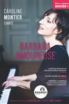 Caroline Montier chante Barbara amoureuse - Théâtre Essaion